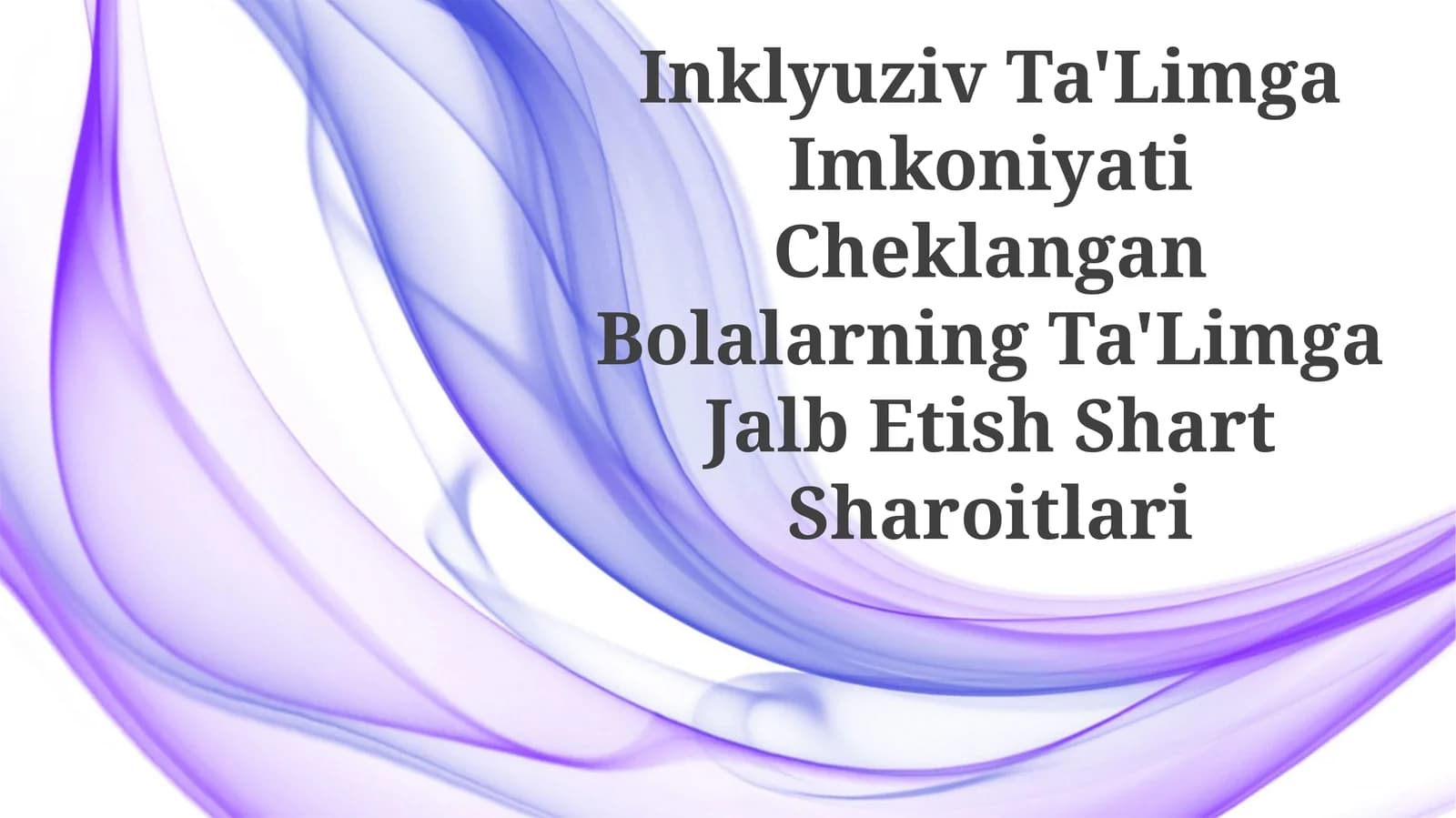 Inklyuziv Ta'Limga Imkoniyati Cheklangan Bolalarning Ta'Limga Jalb EtishShartSharoitlari