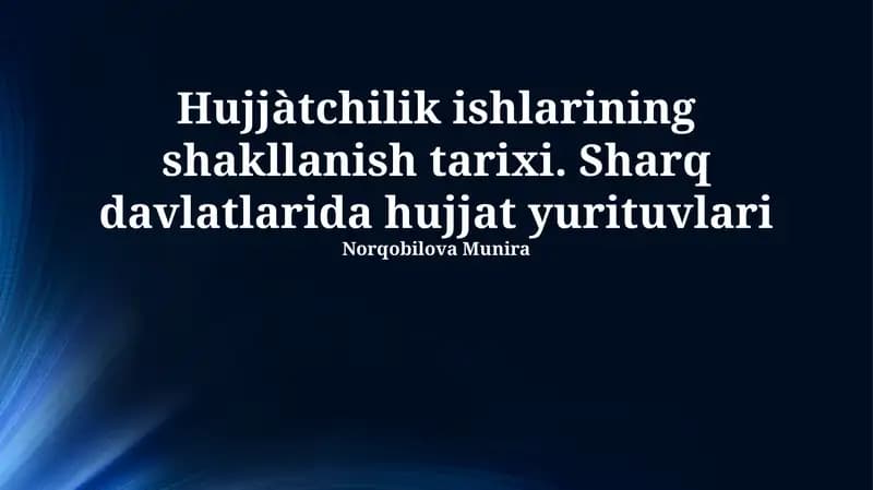 Hujjàtchilik ishlarining shakllanish tarixi
