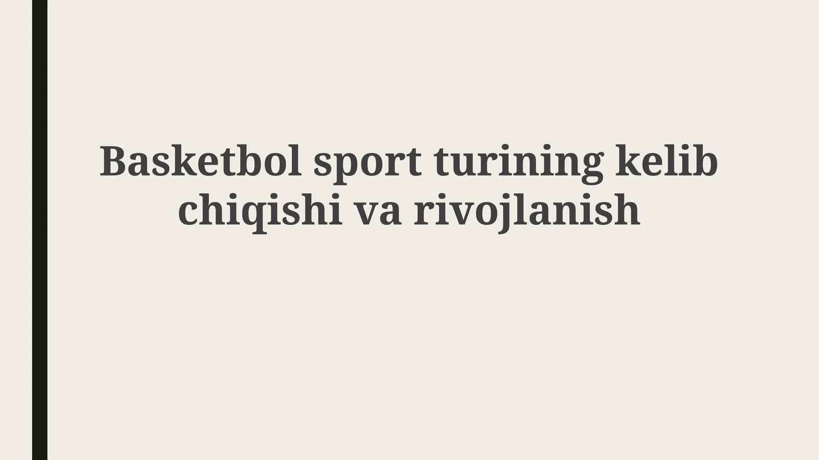 Basketbol sport turining kelib chiqishi va rivojlanishi