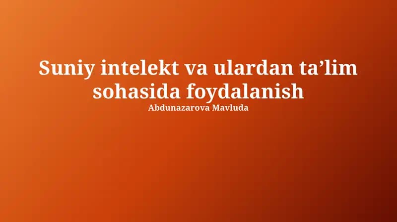 Sun'iy intelekt va ulardan taʼlim sohasida foydalanish