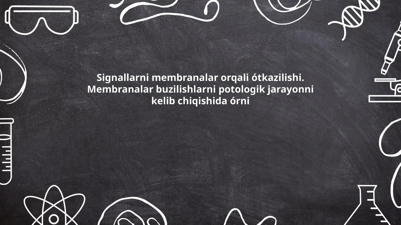 Signallarni membranalar orqali ótkazilishi. Membranalar buzilishlarni potologik jarayonni kelib chiqishida órni