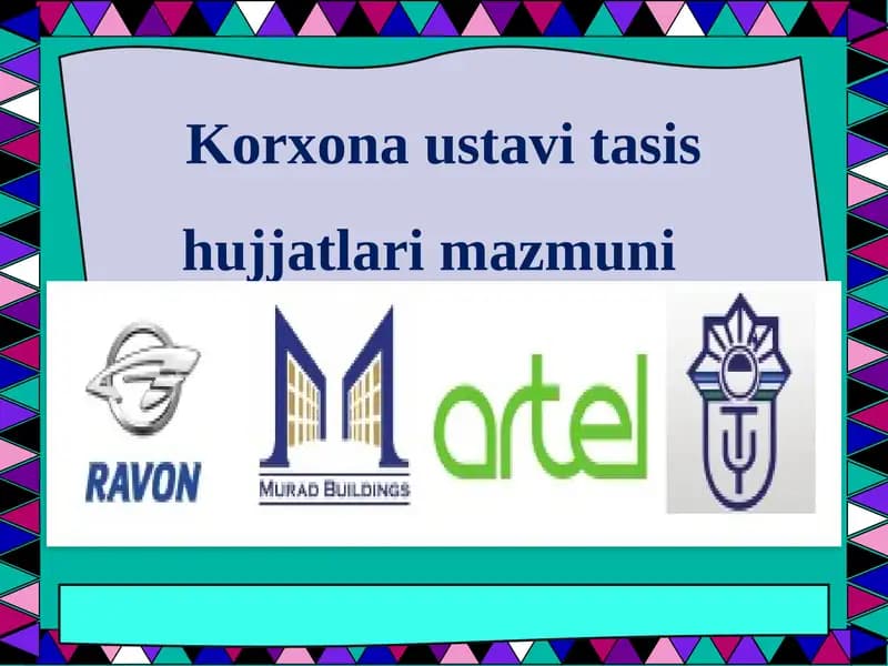 Korxona ustavi tasis hujjatlari mazmuni