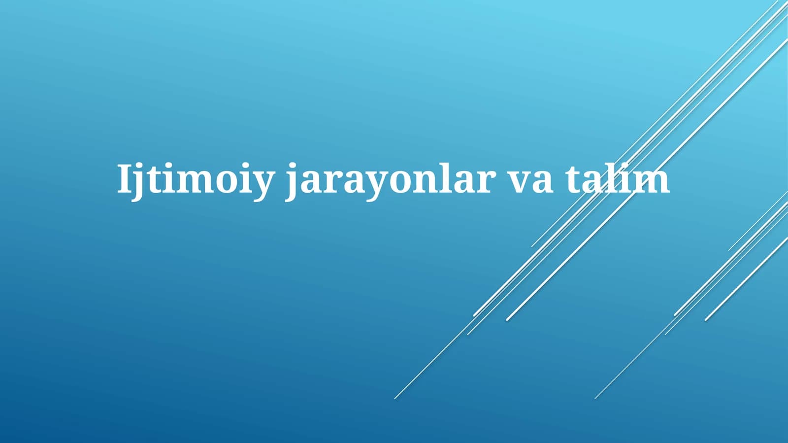 Ijtimoiyjarayonlarvatalim