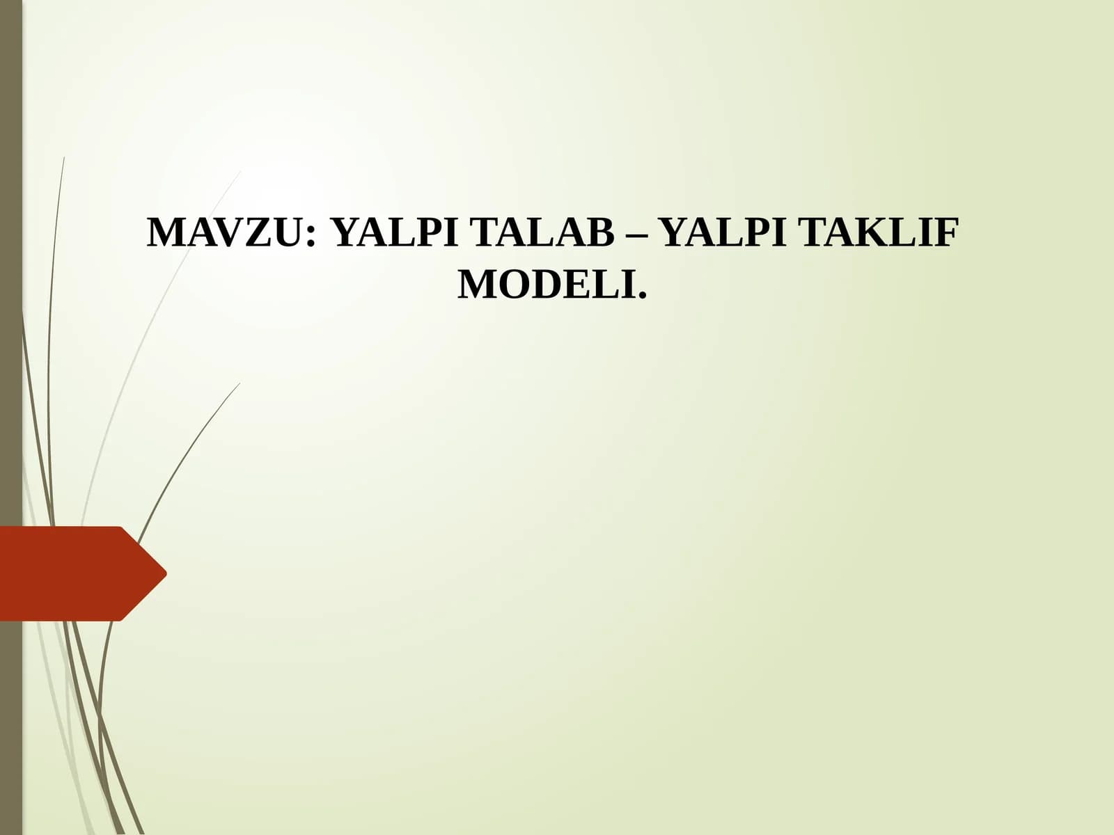 YALPI TALAB – YALPI TAKLIF MODЕLI