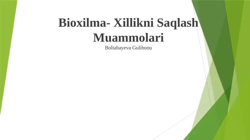 Bioxilma- Xillikni Saqlash Muammolari