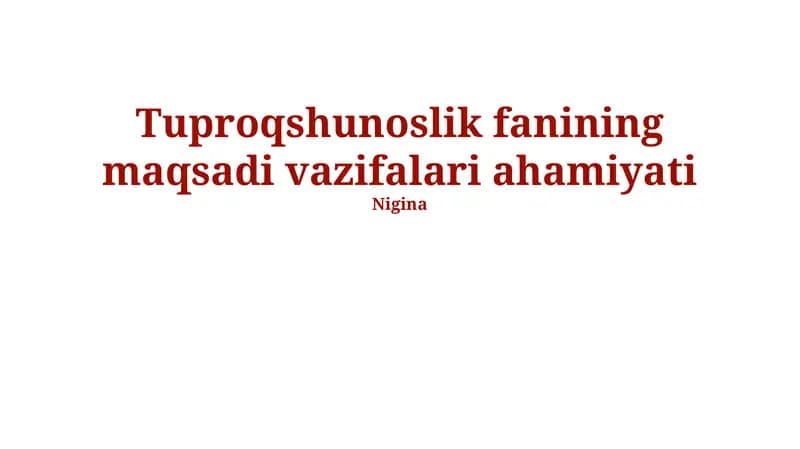 Tuproqshunoslik fanining maqsadi vazifalari ahamiyati