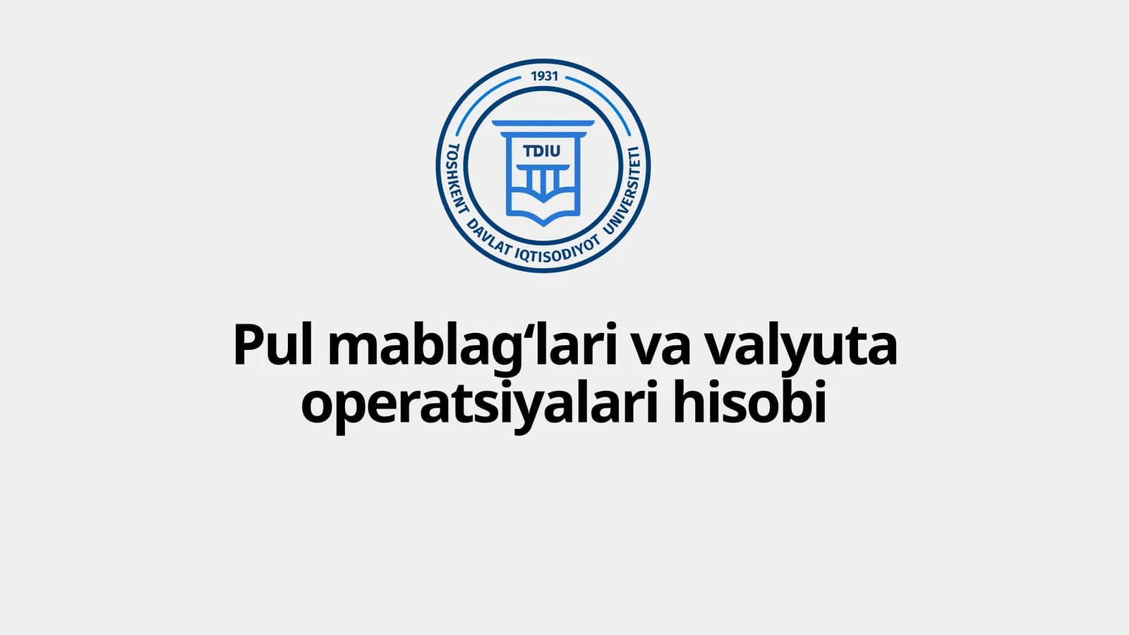 Pul mablag‘lari va valyuta operatsiyalari hisobi