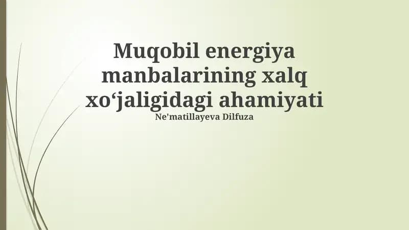 Muqobil energiya manbalarining xalq xoʻjaligidagi ahamiyati