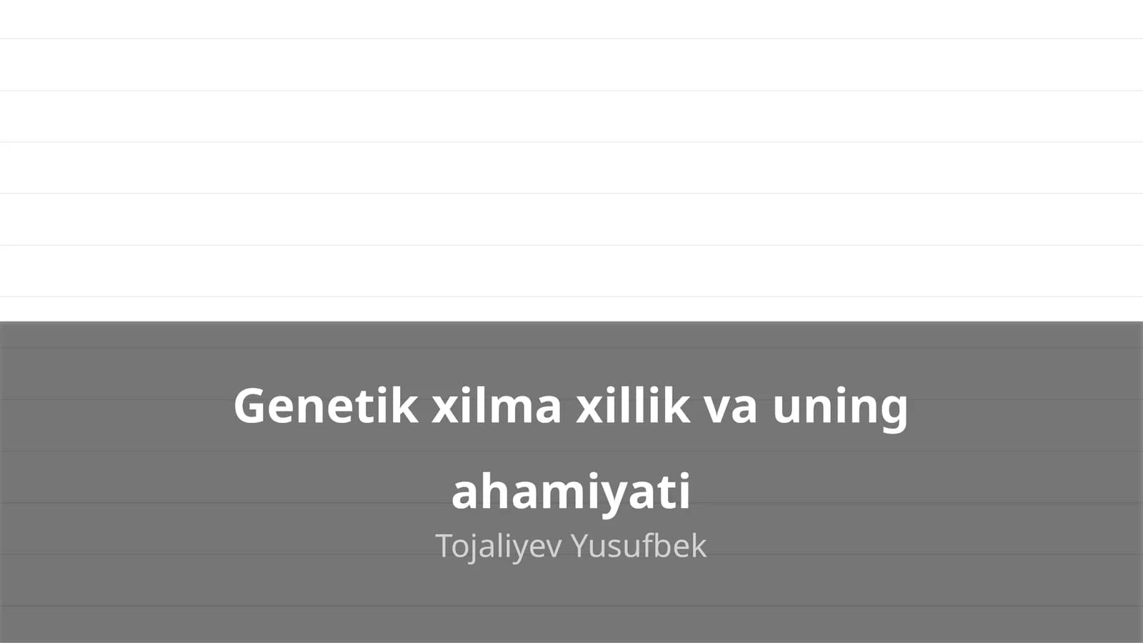 Genetik xilma xillik va uning ahamiyati