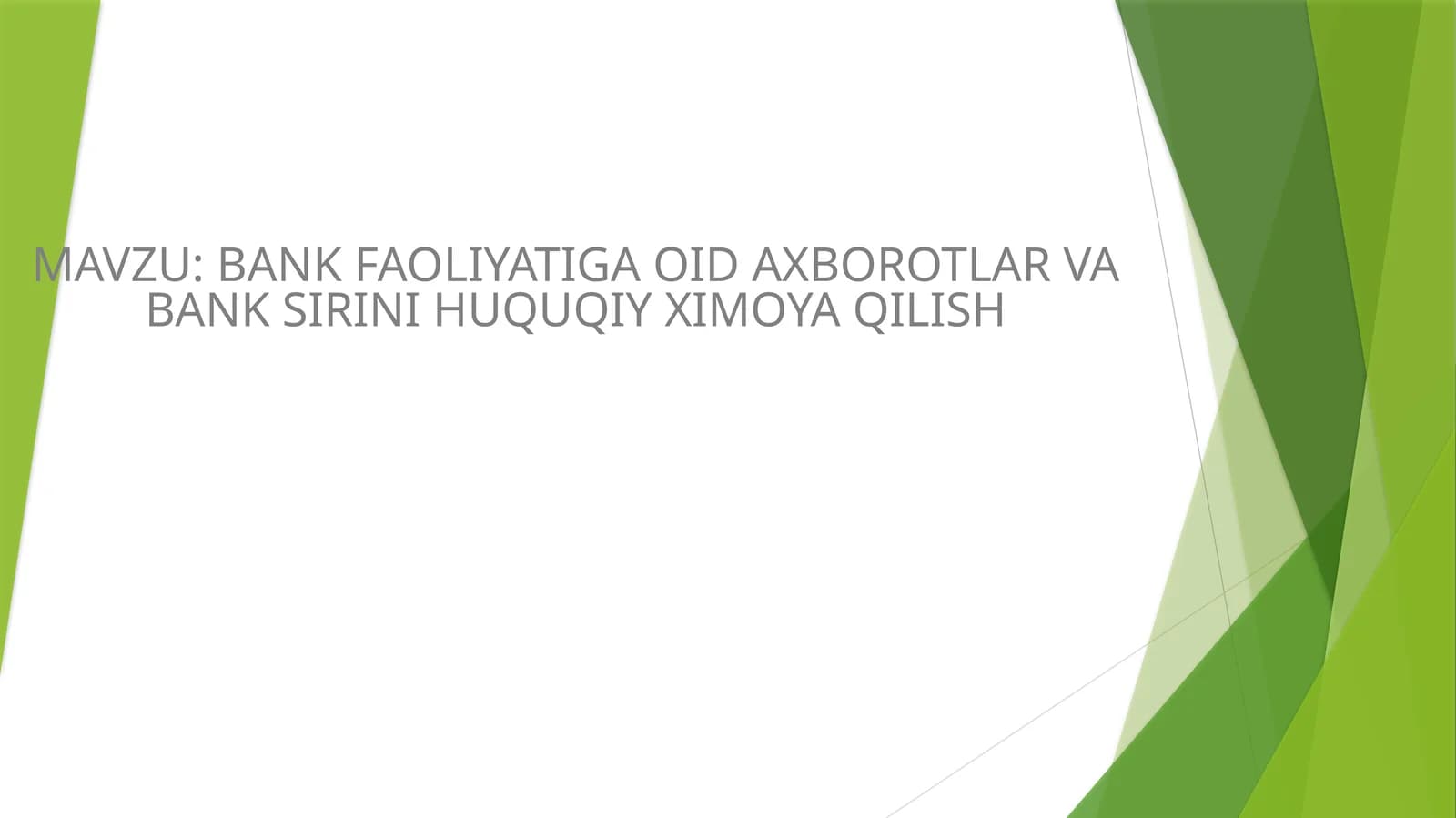 BANK FAOLIYATIGA OID AXBOROTLAR VA BANK SIRINI HUQUQIY XIMOYA QILISH