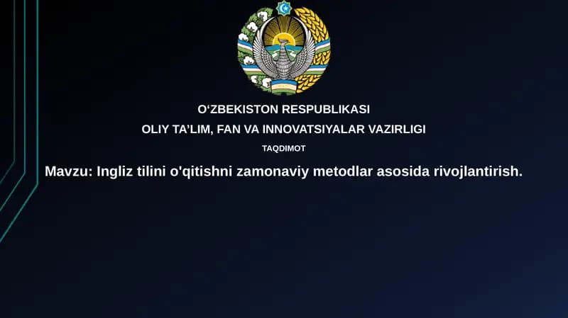 Zamonaviy metodlarga asoslangan ingliz tili ta'limi