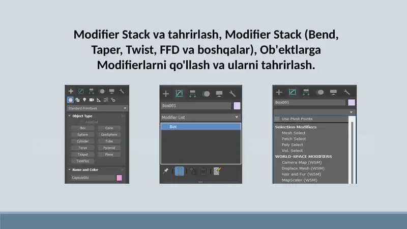 Modifier Stack va tahrirlash Modifier Stack Bend Taper Twist FFD va boshqalar Ob'ektlarga Modifierlarni qo'llash va ularni tahrirlash.