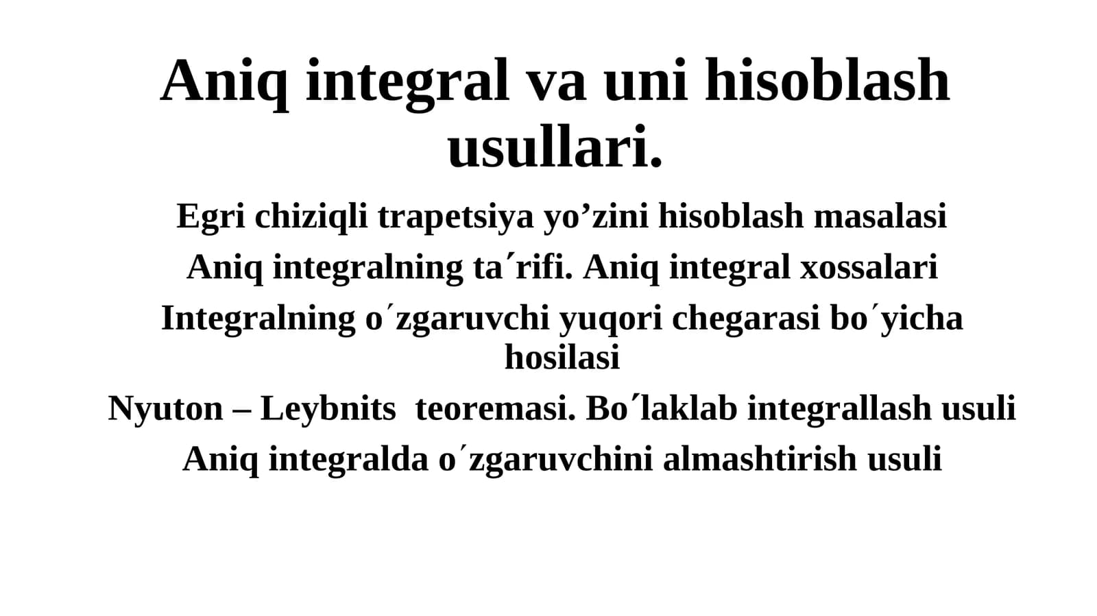 Aniqintegral va unihisoblash usullari