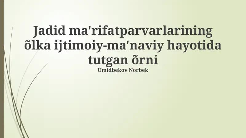 Jadid ma'rifatparvarlarining õlka ijtimoiy-ma'naviy hayotida tutgan õrni