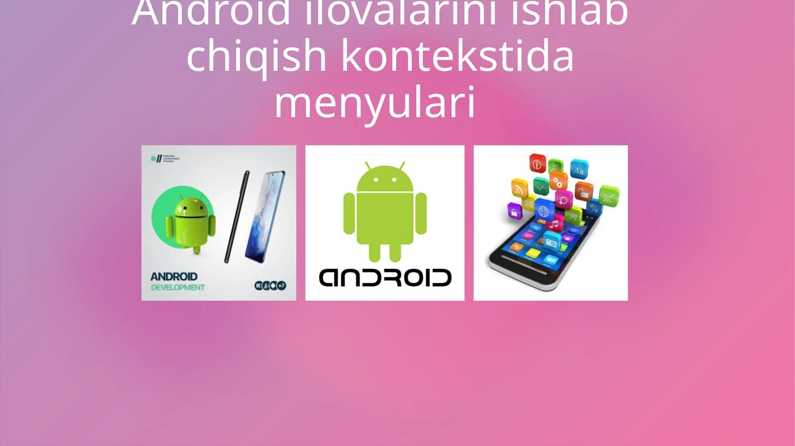 Android ilovalarini ishlab chiqish kontekstida menyular