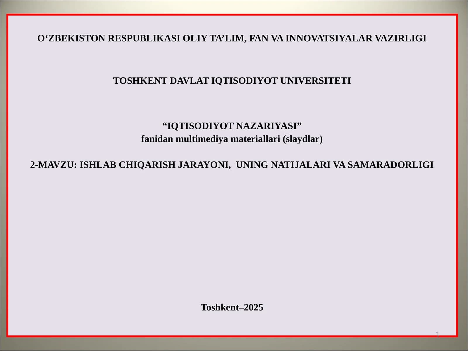 ISHLAB CHIQARISH JARAYONI, UNING NATIJALARI VA SAMARADORLIGI
