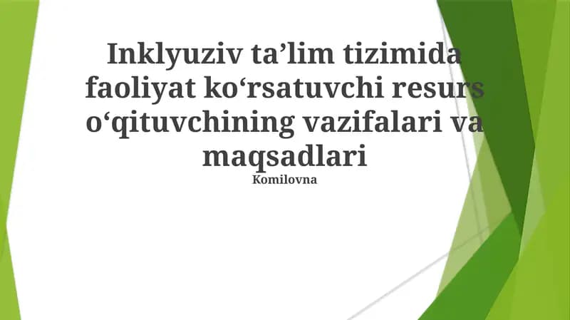 Inklyuziv taʼlim tizimida faoliyat koʻrsatuvchi resurs oʻqituvchining vazifalari va maqsadlari