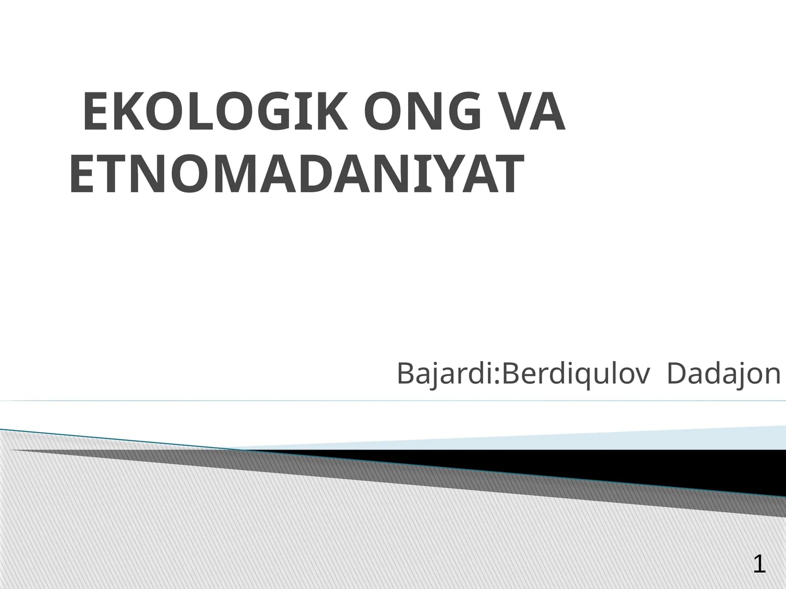 EKOLOGIK ONG VA ETNOMADANIYAT