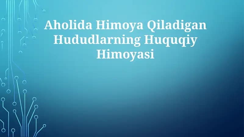 Aholida Himoya Qiladigan Hududlarning Huquqiy Himoyasi