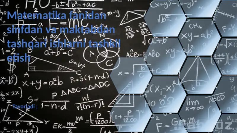Matematika fanidan va maktabdan tashqari ishlarni tashkil qilish