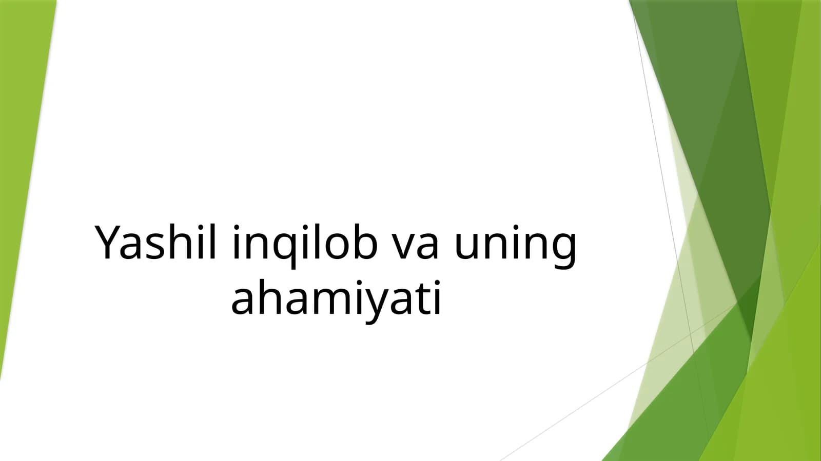 Yashil inqilob va uning
ahamiyati