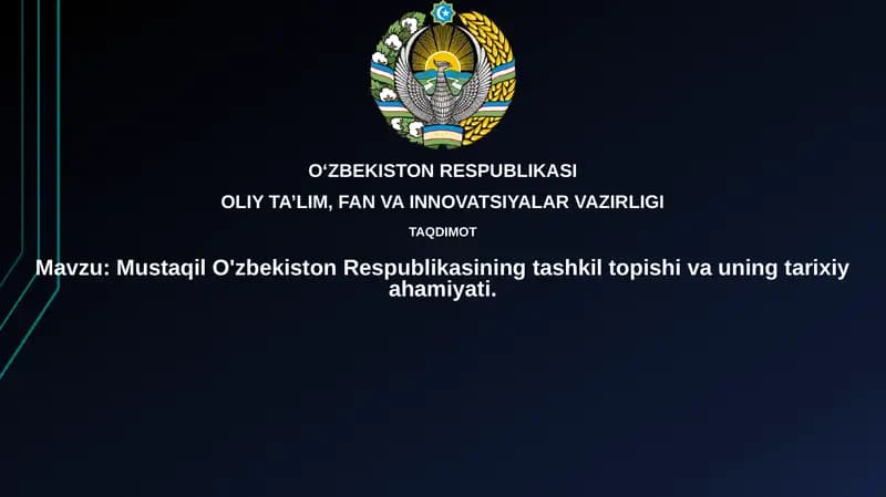 Oʻzbekiston Respublikasining tashkil topishi va uning tarixiy ahamiyati