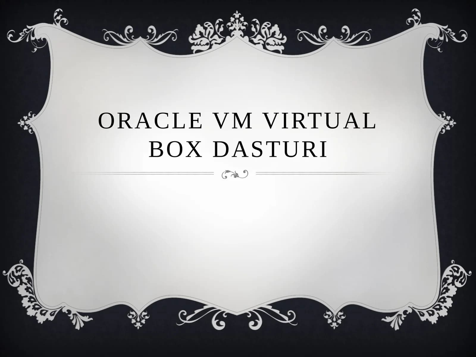 OracleVM Virtual Box dasturi