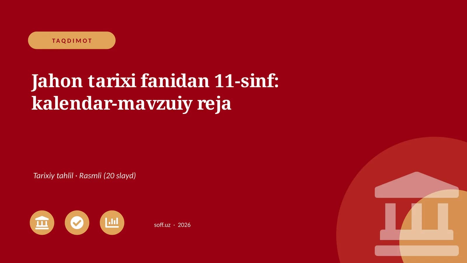Jahon tarixi fanidan 11-sinf: kalendar-mavzuiy reja