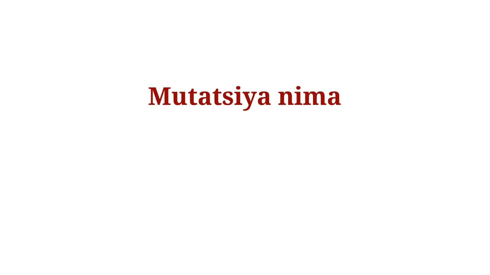Mutatsiya nima