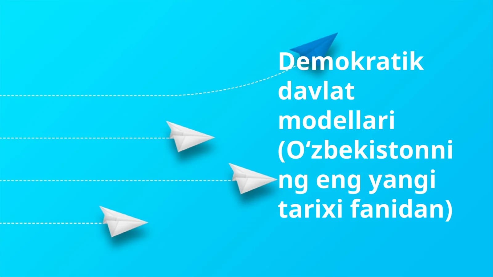 Demokratik davlat modellari (Oʻzbekistonning eng yangi tarixi fanidan)