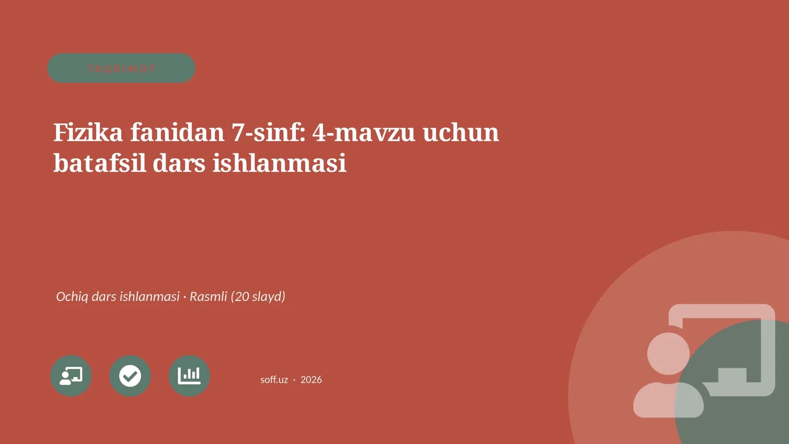 Fizika fanidan 7-sinf: 4-mavzu uchun batafsil dars ishlanmasi