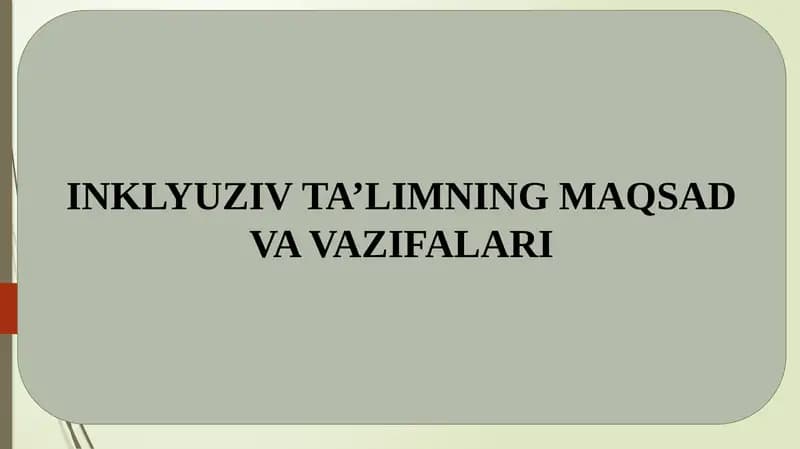 INKLYUZIV TA’LIMNING MAQSAD VA VAZIFALARI