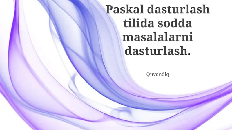 Paskal dasturlash tilida sodda masalalarni dasturlash