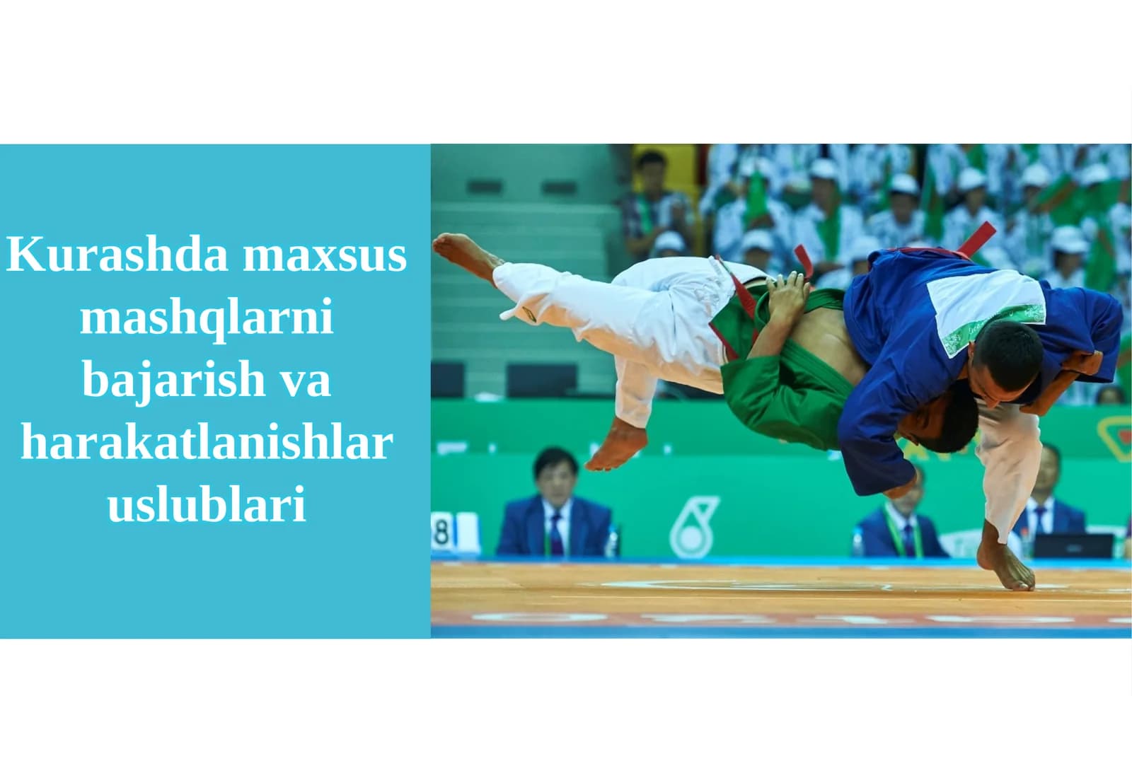 Kurash damaxsus mashqlarni bajarish va harakatlanish uslublari