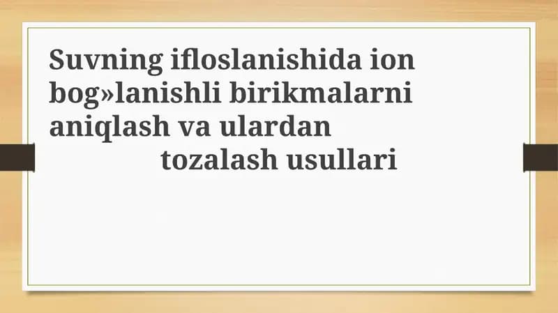 Suvning ifloslanishi va ion bog'lanishli birikmalarni aniqlash usullari