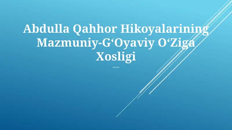 Abdulla Qahhor Hikoyalarining Mazmuniy-GʻOyaviy OʻZiga Xosligi
