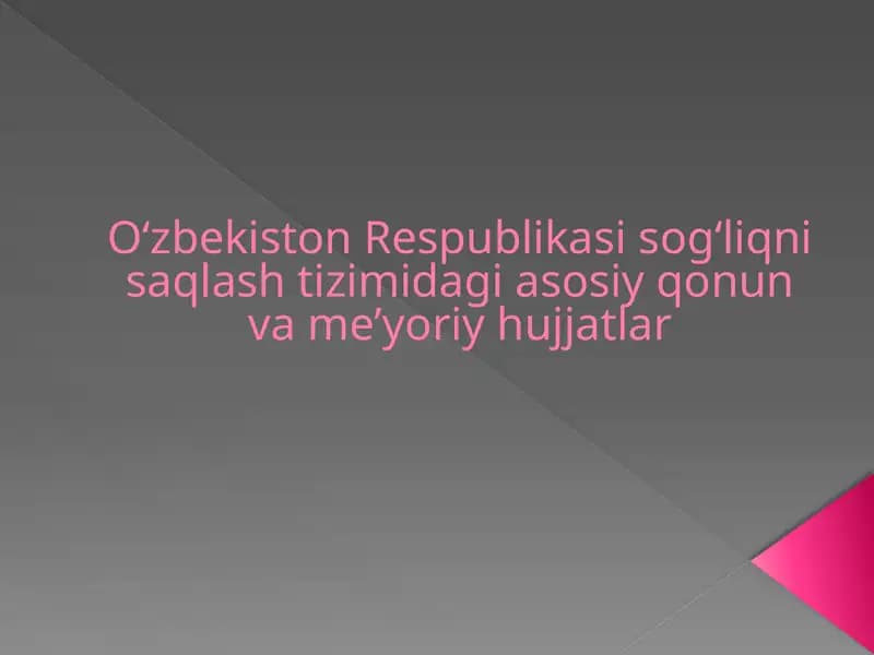 O‘zbekiston Respublikasi sog‘liqni saqlash tizimidagi asosiy qonun va me’yoriy hujjatlar