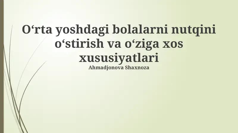 O'rta yoshdagi bolalarni nutqini oʻstirish va oʻziga xos xususiyatlari
