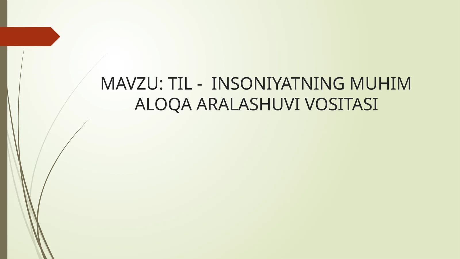 TIL - INSONIYATNING MUHIMALOQA ARALASHUVI VOSITASI