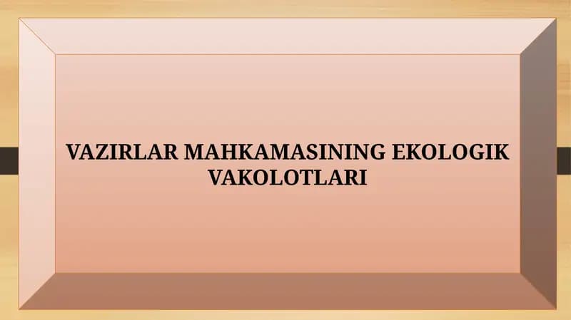 VAZIRLAR MAHKAMASINING EKOLOGIK VAKOLOTLARI