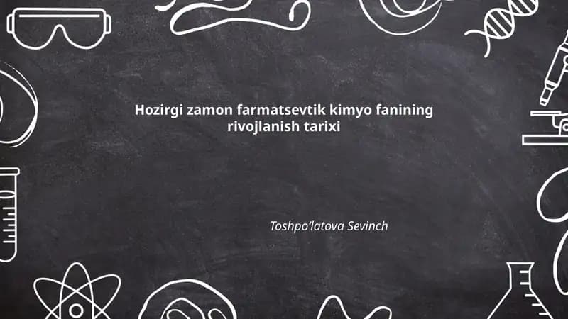 Hozirgi zamon farmatsevtik kimyo fanining rivojlanish tarixi