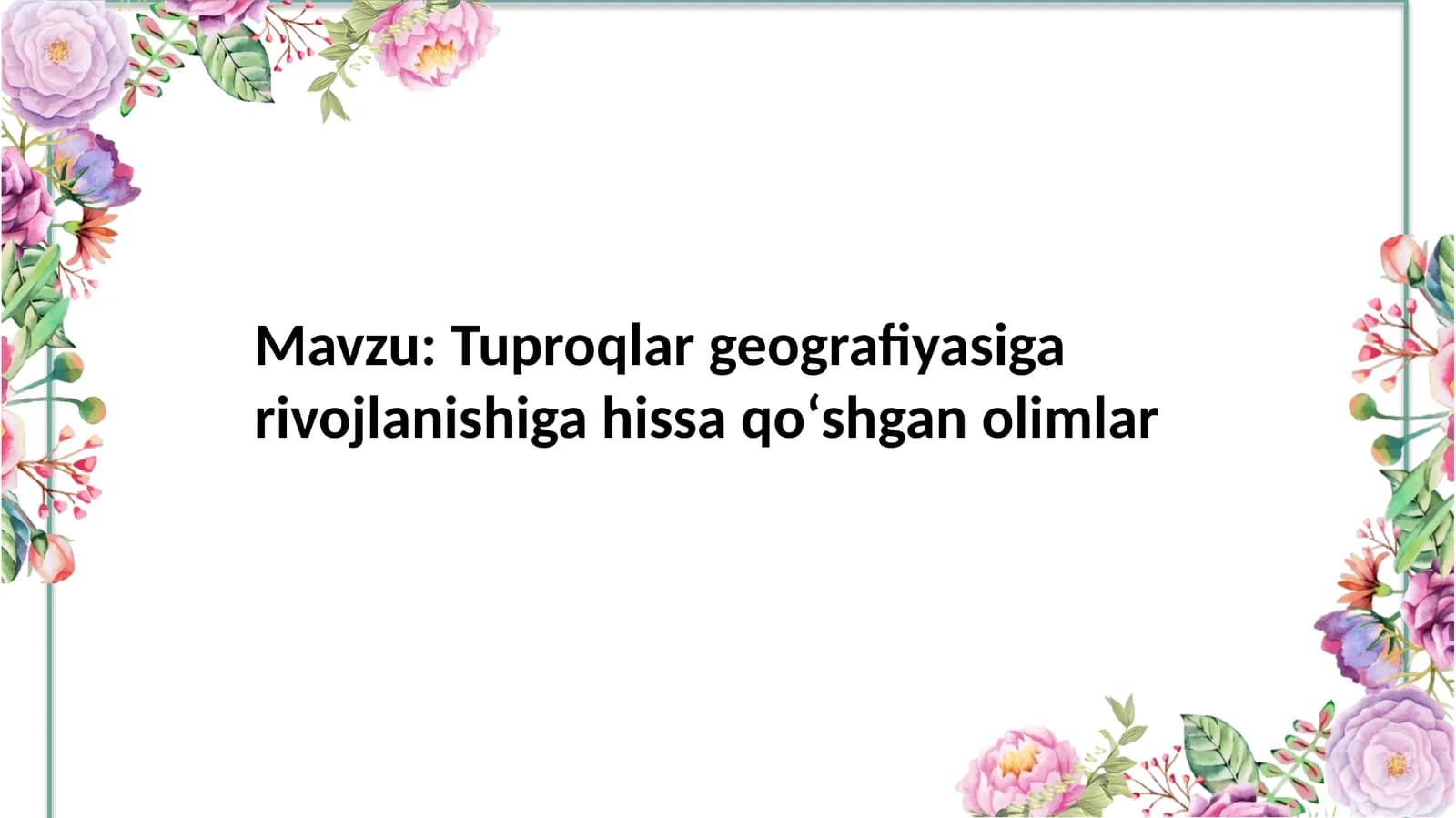 Tuproqlar geografiyasiga rivojlanishiga hissa qoʻshgan olimlar