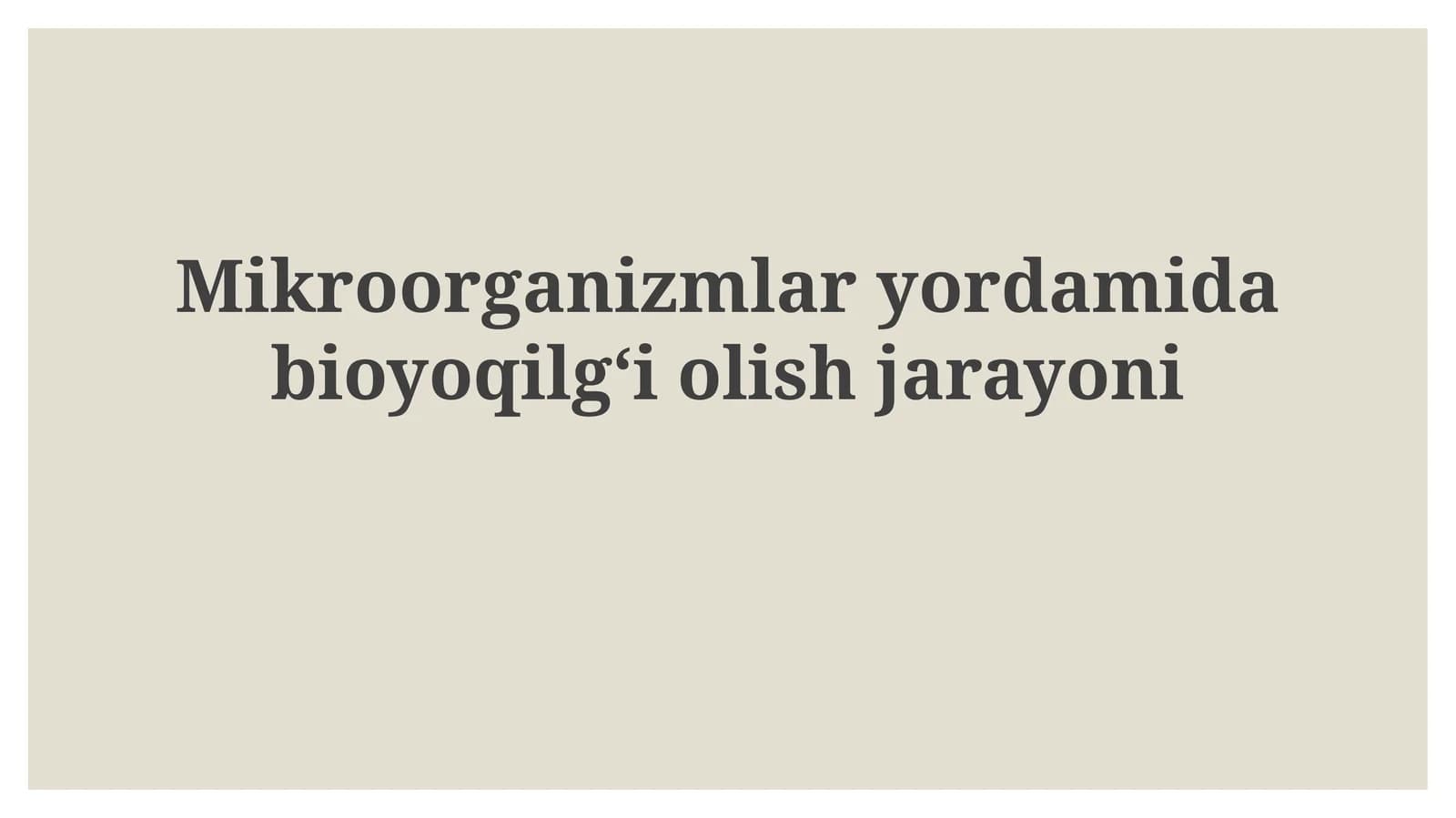 Mikroorganizmlaryordamidabioyoqilgʻiolishjarayoni
