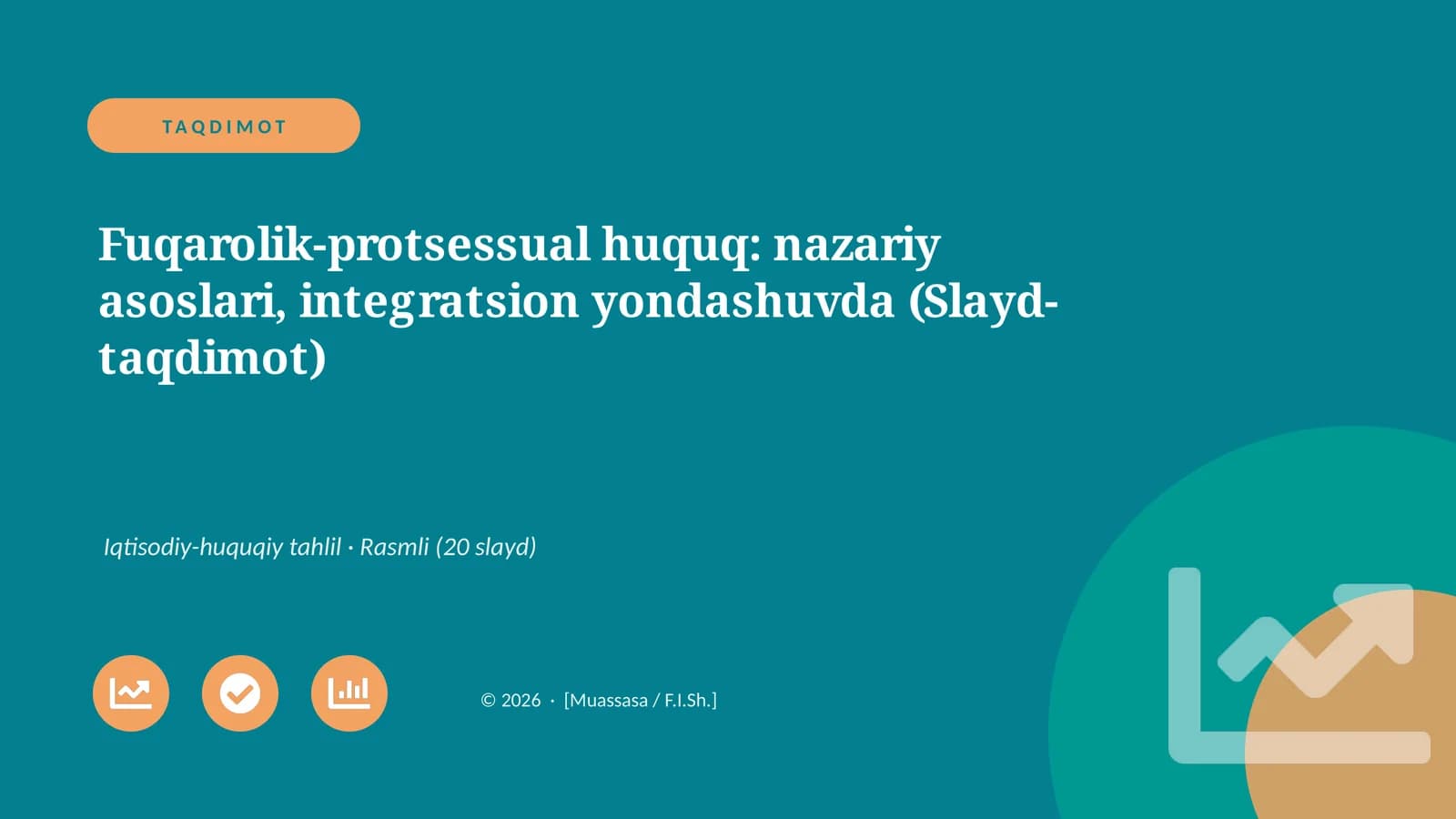 Fuqarolik-protsessual huquq: nazariy asoslari, integratsion yondashuvda (Slayd-taqdimot)