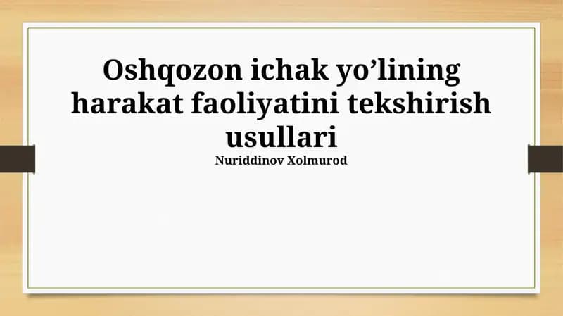 Oshqozon ichak yoʼlining harakat faoliyatini tekshirish usullari