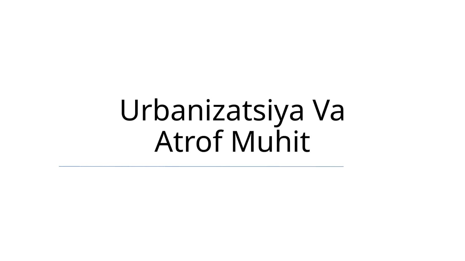 Urbanizatsiya Va Atrof Muhit