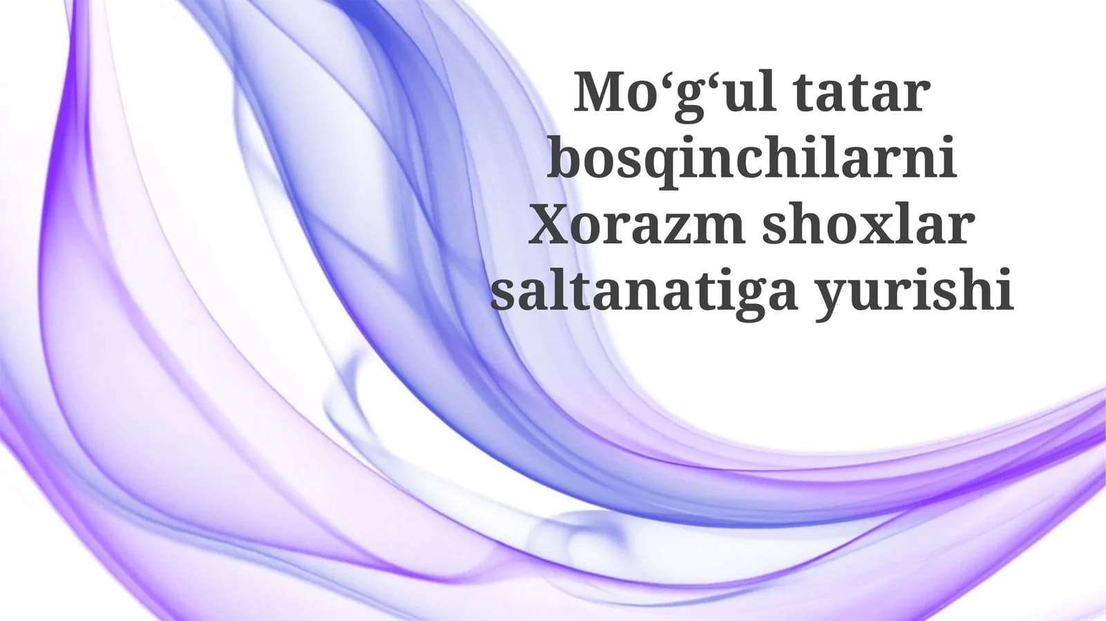 Xorazmshohlar davlatiga mo‘g‘ul-tatarlar hujumining sabablari va maqsadlari