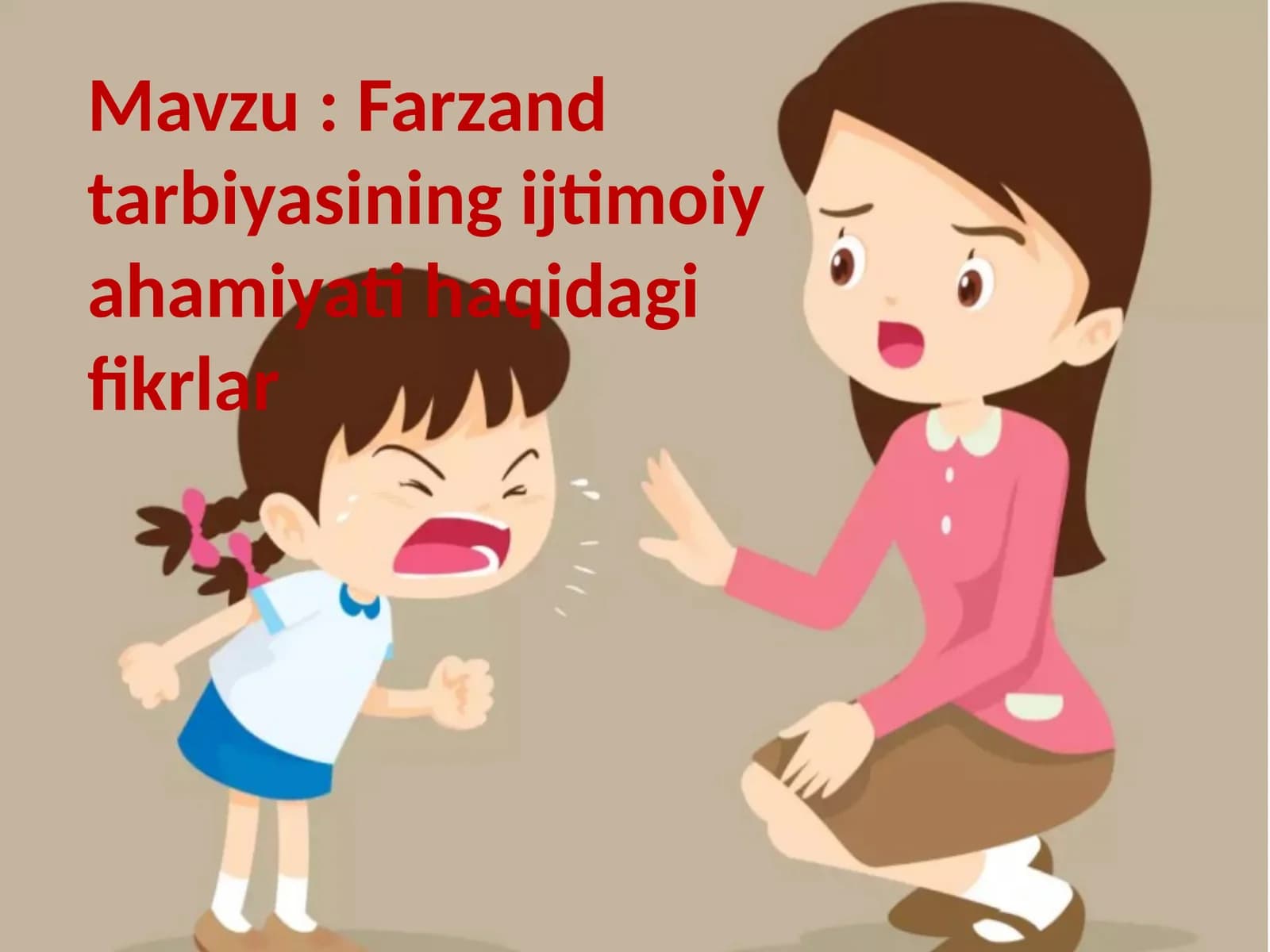 Farzand tarbiyasining ijtimoiyahamiyati haqidagi fikrlar