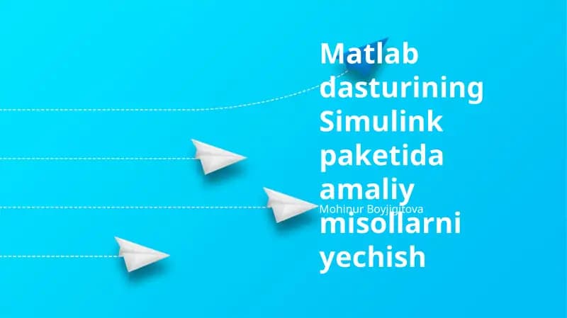 Amaliy misollarni yechish Simulink paketida