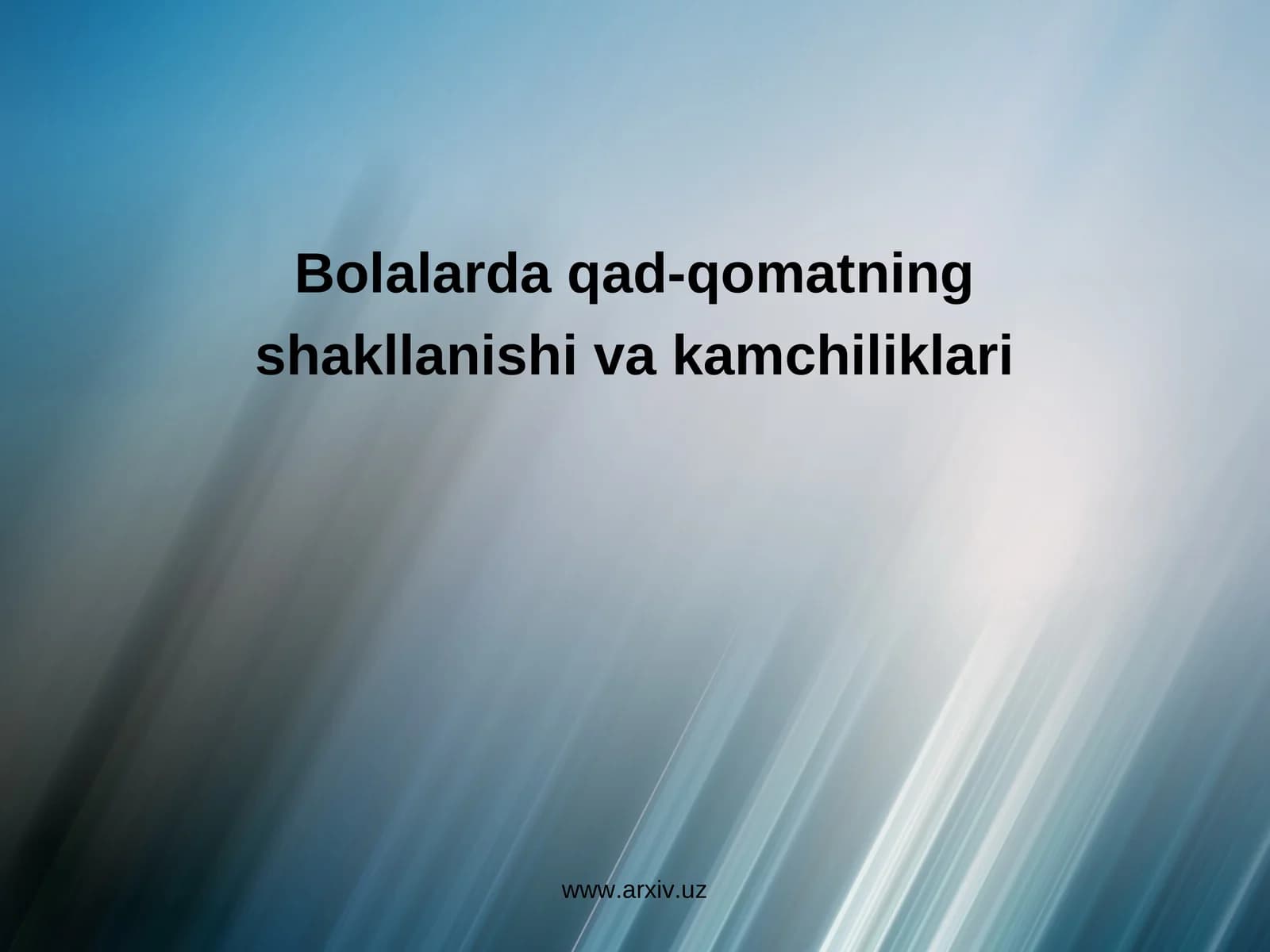 Bolalarda qad-qomatning shakllanishi va kamchiliklari